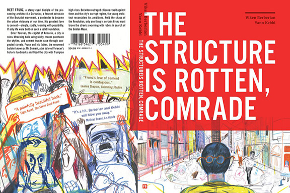 Author Viken Berberian and Illustrator Yan Kebbi's newest work, "The Structure is Rotten, Comrade"